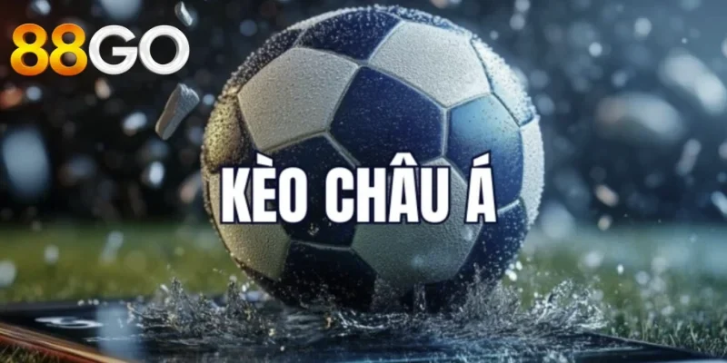Kèo Châu Á Là Gì? Cách Đọc Kèo Cùng Kinh Nghiệm Cực Hay