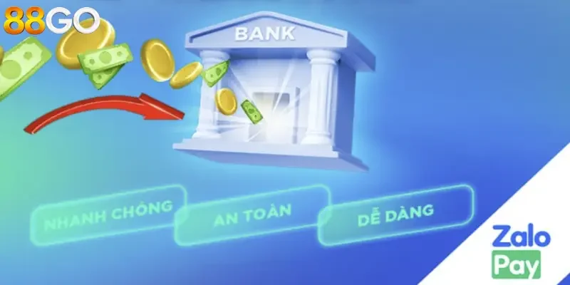 Rút tiền qua zalopay 88go siêu tốc chỉ với vài thao tác đơn giản 2 Tổng quan về phương thức rút tiền qua zalopay 88go
